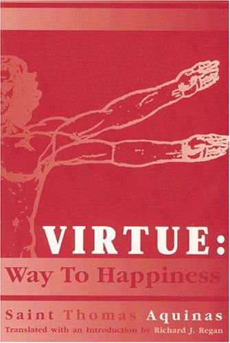 Cover for St Thomas Aquinas · Virtue: Way to Happiness - Mlkam-Screen Arts and New Media Aesthetics (Paperback Book) (2005)