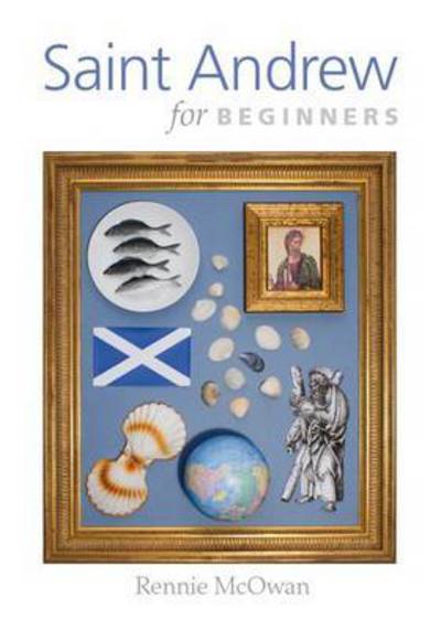 Cover for Rennie McOwan · Saint Andrew for Beginners (Paperback Book) (2014)