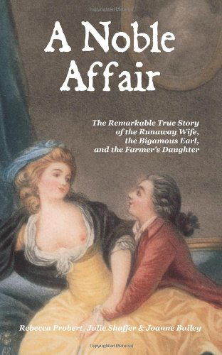 Cover for Rebecca Probert · A Noble Affair: The Remarkable True Story of the Runaway Wife, the Bigamous Earl, and the Farmer's Daughter (Pocketbok) (2013)