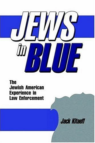 Cover for Jack Kitaeff · Jews in Blue: the Jewish American Experience in Law Enforcement (Hardcover Book) (2006)