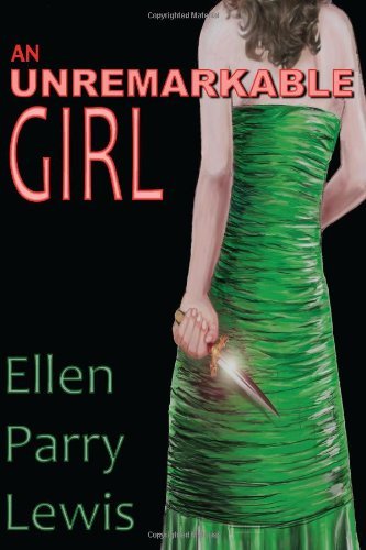 Cover for Ellen Parry Lewis · An Unremarkable Girl (Pocketbok) (2011)