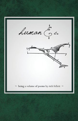 Human & C. - Rich Follett - Books - NeoPoiesis Press, LLC - 9780985557782 - August 5, 2013