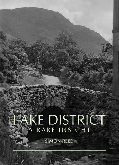 The Lake District - A Rare Insight - Simon Reed - Kirjat - Destinworld Publishing Ltd - 9780995530782 - keskiviikko 28. helmikuuta 2018