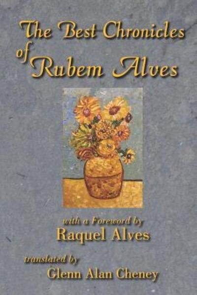 Cover for Rubem Alves · The Best Chronicles of Rubem Alves (Taschenbuch) (2016)