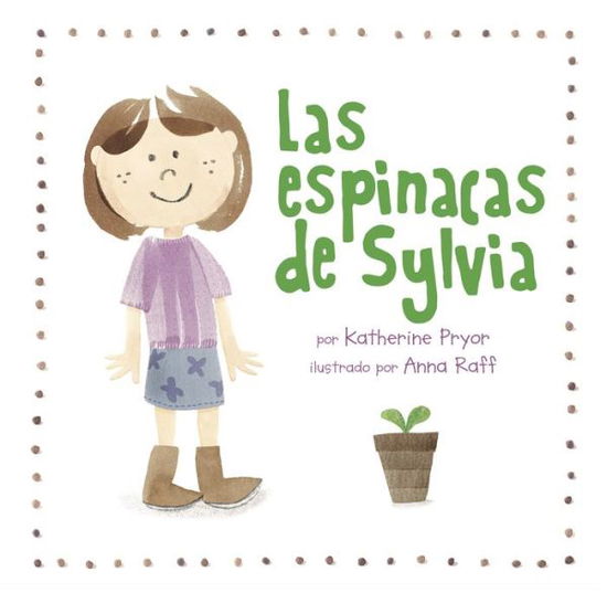 Las Espinacas de Sylvia - Katherine Pryor - Boeken - READERS to EATERS - 9780998047782 - 1 augustus 2019