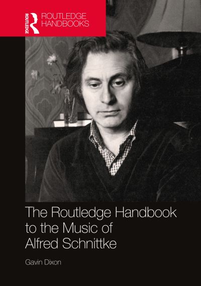 Cover for Gavin Dixon · The Routledge Handbook to the Music of Alfred Schnittke - Slavonic and East European Music Studies (Paperback Book) (2023)