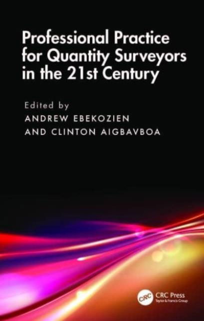 Cover for Ebekozien, Andrew (University of Johannesburg, South Africa) · Professional Practice for Quantity Surveyors in the 21st Century (Paperback Book) (2024)