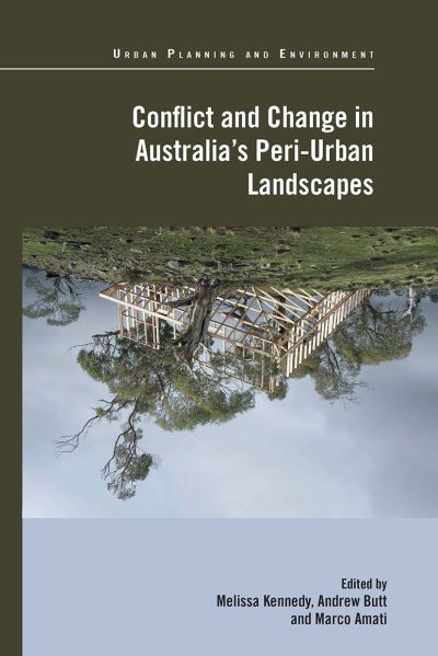 Melissa Kennedy · Conflict and Change in Australia’s Peri-Urban Landscapes - Urban Planning and Environment (Paperback Book) (2024)