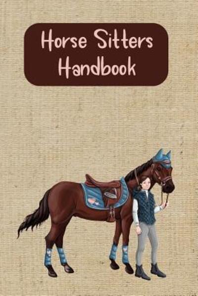 Cover for Rainbow Cloud Press · Horse Sitters Handbook (Paperback Book) (2019)