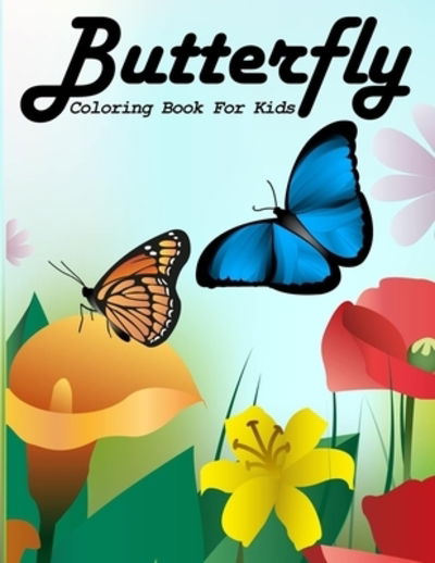 Cover for Kiddie Coloring Books · Butterfly Coloring Book For Kids (Paperback Book) (2019)