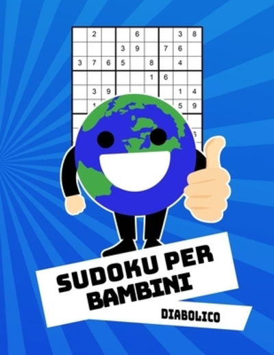 Cover for Sudoku Libro · Sudoku Per Bambini Diabolico : Con Soluzioni 9x9 Puzzle Classico - 100 Indovinelli (Pocketbok) (2019)