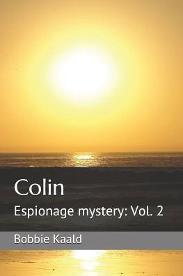 Cover for Bobbie Kaald · Colin : Espionage mystery : Vol. 2 (Paperback Book) (2019)
