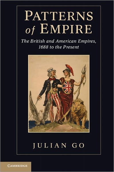 Cover for Go, Julian (Boston University) · Patterns of Empire: The British and American Empires, 1688 to the Present (Taschenbuch) (2011)