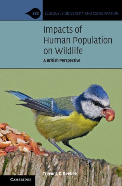 Cover for Beebee, Trevor J. C. (University of Sussex) · Impacts of Human Population on Wildlife: A British Perspective - Ecology, Biodiversity and Conservation (Paperback Book) (2022)