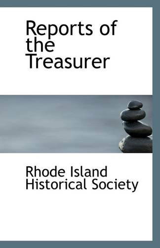 Cover for Rhode Island Historical Society · Reports of the Treasurer (Paperback Book) (2009)