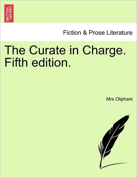 Cover for Margaret Wilson Oliphant · The Curate in Charge. Fifth Edition. (Pocketbok) (2011)