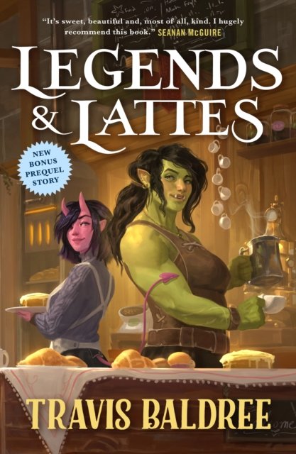 Cover for Travis Baldree · Legends &amp; Lattes: A Novel of High Fantasy and Low Stakes, Deluxe Edition - Legends &amp; Lattes (Gebundenes Buch) (2024)