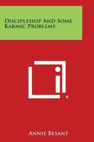 Cover for Annie Wood Besant · Discipleship and Some Karmic Problems (Pocketbok) (2013)