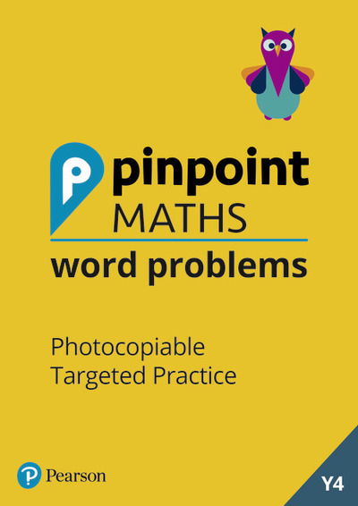 Pinpoint Maths Word Problems Year 4 Teacher Book: Photocopiable Targeted Practice - Pinpoint - Steve Mills - Książki - Pearson Education Limited - 9781292290782 - 17 lipca 2019