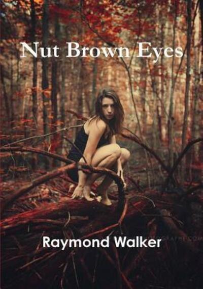 Cover for Raymond Walker · Nut Brown Eyes (Paperback Bog) (2015)