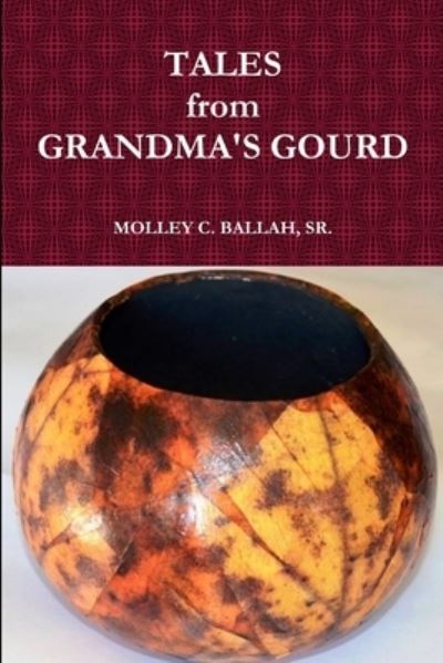 Cover for Molley Ballah · Tales from Grandma's Gourd (Book) (2015)