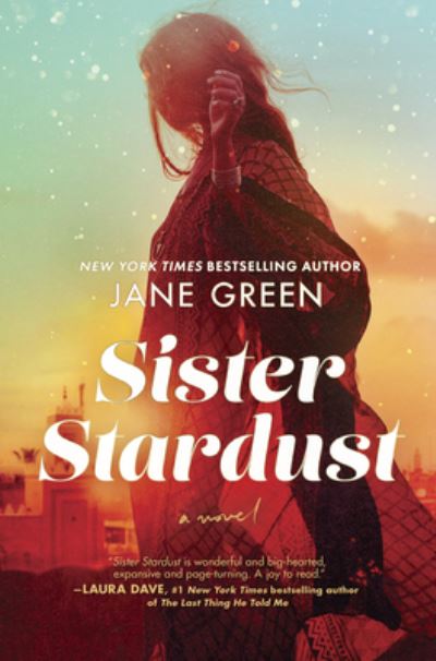 Cover for Jane Green · Sister Stardust: A Novel (Hardcover Book) [Original edition] (2022)