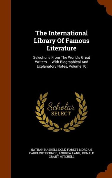 The International Library of Famous Literature - Nathan Haskell Dole - Livres - Arkose Press - 9781346344782 - 9 novembre 2015