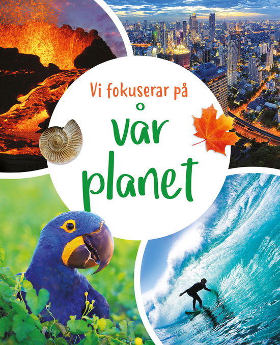 Cover for Vi fokuserar på - Vår planet (Hardcover Book) (2025)