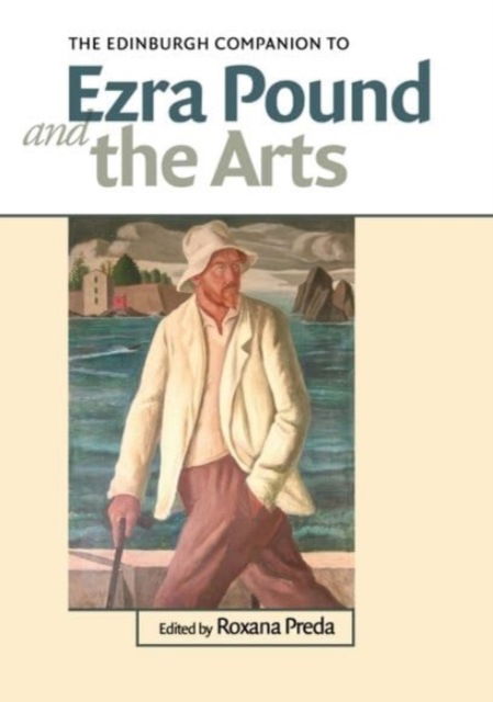 The Edinburgh Companion to Ezra Pound and the Arts -  - Bøger - Edinburgh University Press - 9781399546782 - 28. februar 2025