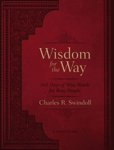 Cover for Charles R. Swindoll · Wisdom for the Way, Large Text Leathersoft: 365 Days of Wise Words for Busy People (A 365-Day Devotional) (Leather Book) (2022)