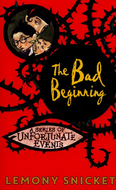 Cover for Lemony Snicket · The Bad Beginning (Paperback Bog) (2016)