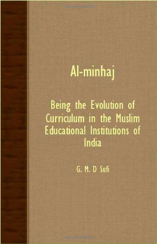 Cover for G. M. D Sufi · Al-minhaj: Being the Evolution of Curriculum in the Muslim Educational Institutions of India (Paperback Book) (2007)