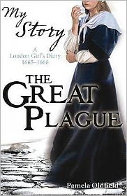 My Story: Great Plague - Pamela Oldfield - Książki - Scholastic - 9781407104782 - 5 maja 2008