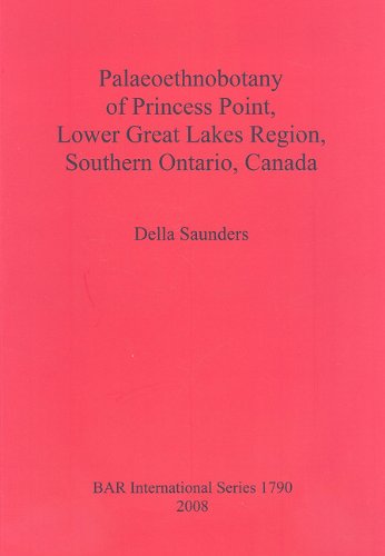 Cover for Della Saunders · Palaeoethnobotany of Princess Point, Lower Great Lakes Region, Southern Ontario (British Archaeological Reports British Series) (Pocketbok) (2008)