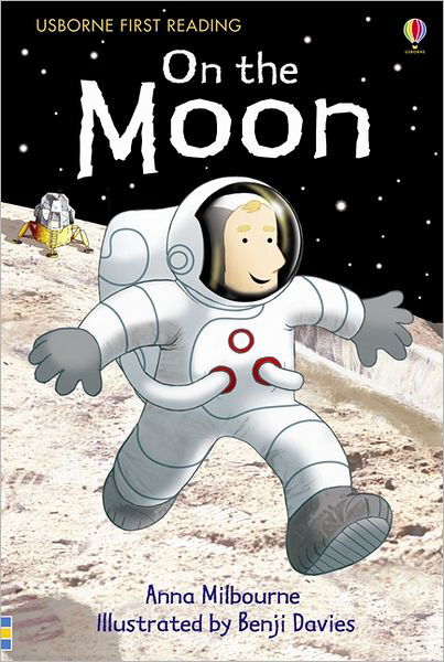 On the Moon - First Reading Level 1 - Anna Milbourne - Books - Usborne Publishing Ltd - 9781409535782 - November 1, 2011