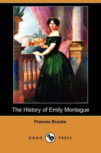 Cover for Frances Brooke · The History of Emily Montague (Dodo Press) (Paperback Book) (2008)