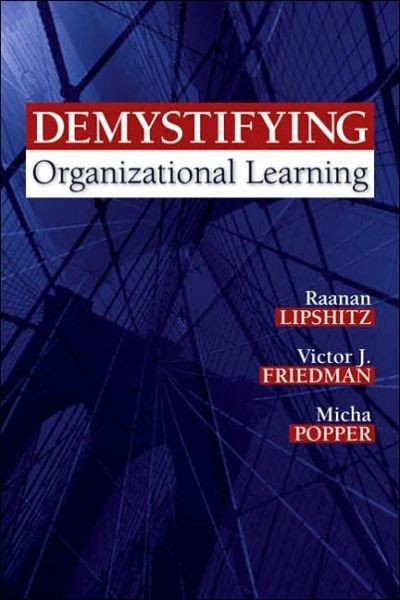 Cover for Raanan Lipshitz · Demystifying Organizational Learning (Paperback Book) (2006)