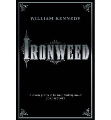 Cover for William Kennedy · Ironweed (Paperback Book) [Ed edition] (2013)