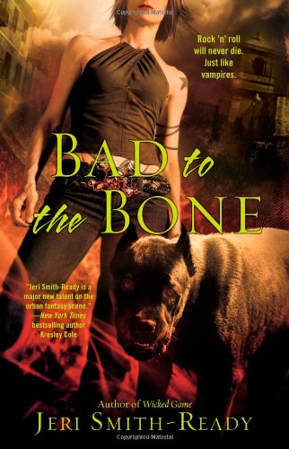 Cover for Jeri Smith-ready · Bad to the Bone (Paperback Book) [Original edition] (2009)