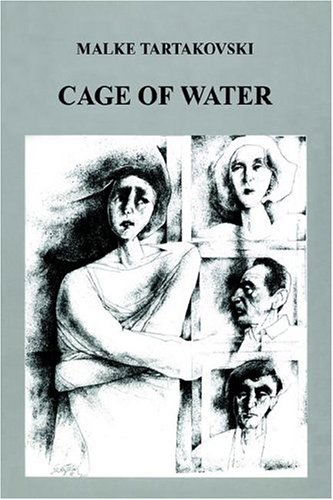 Cover for Malke Tartakovski · Cage of Water (Hardcover Book) (2004)