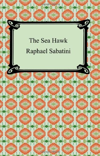 Cover for Raphael Sabatini · The Sea Hawk (Paperback Book) (2007)