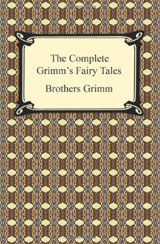 Cover for Wilhelm Grimm · The Complete Grimm's Fairy Tales (Taschenbuch) (2009)