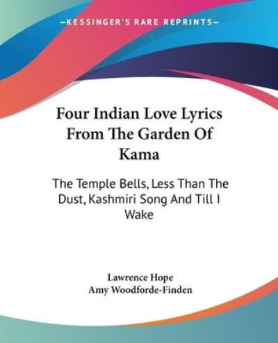 Cover for Lawrence Hope · Four Indian Love Lyrics From The Garden Of Kama (Paperback Book) (2007)