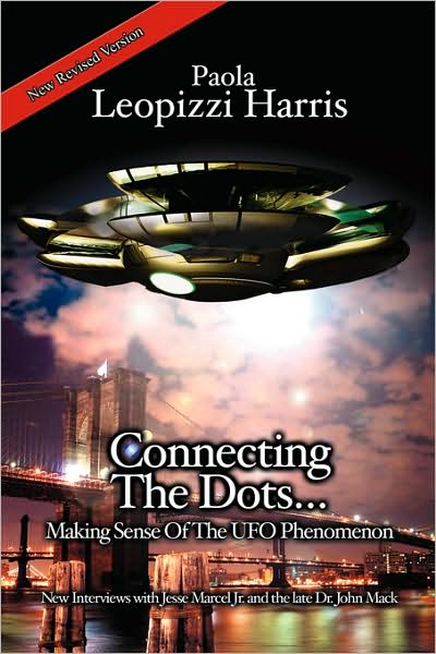 Cover for Paola Leopizzi Harris · Connecting the Dots...: Making Sense of the Ufo Phenomenon (Paperback Book) (2008)