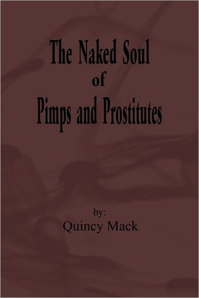 Cover for Frank Mack · The Naked Soul of Pimps and Prostitutes (Paperback Book) (2009)
