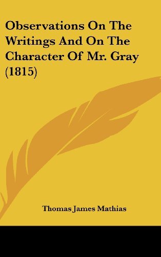 Cover for Thomas James Mathias · Observations on the Writings and on the Character of Mr. Gray (1815) (Gebundenes Buch) (2008)