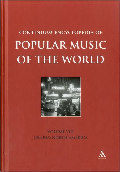 Cover for John Shepherd · Continuum Encyclopedia of Popular Music of the World Volume 8: Genres: North America - Encyclopedia of Popular Music of the World (Hardcover bog) (2012)