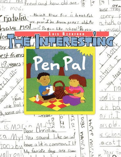 Cover for Lois Beckford · The Interesting Pen Pal (Paperback Book) (2010)