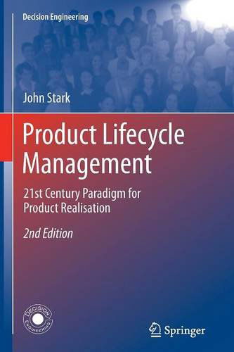 Cover for John Stark · Product Lifecycle Management: 21st Century Paradigm for Product Realisation - Decision Engineering (Paperback Book) [Softcover reprint of hardcover 2nd ed. 2011 edition] (2013)