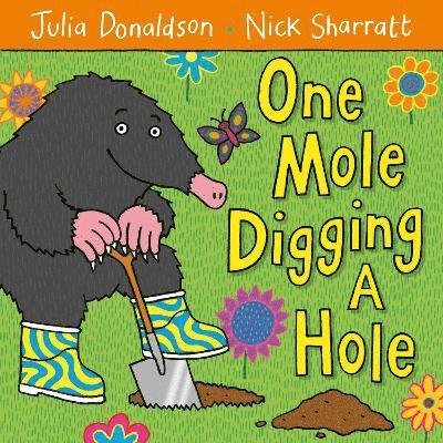 Cover for Julia Donaldson · One Mole Digging A Hole (N/A) (2021)